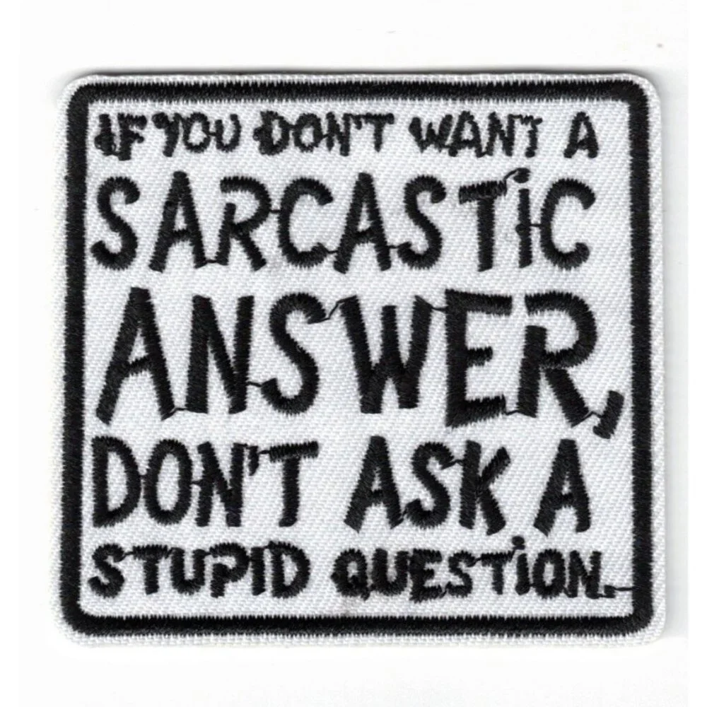 Sarcastic Answer Don't Ask a Stupid Question 2.5in Embroidered Iron-on Patch - Picture 1 of 2